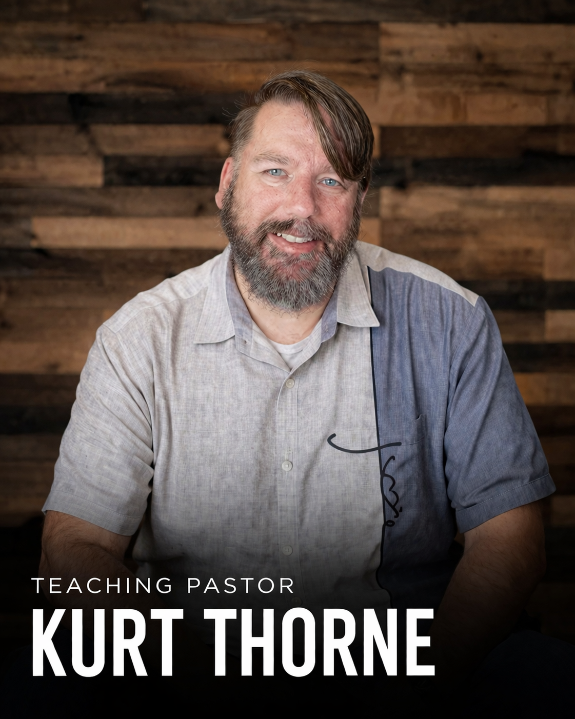 Pastor Kurt Thorne, Teaching Pastor